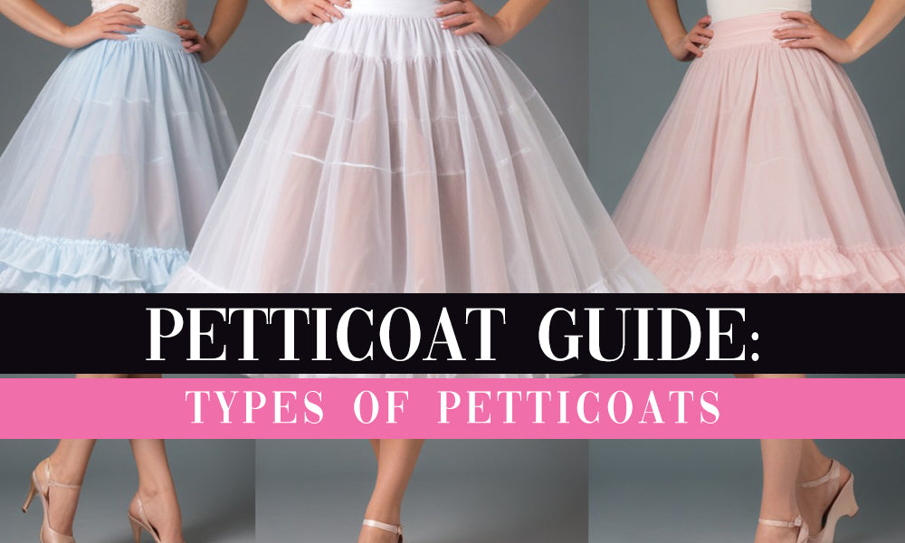 Petticoat Guide: Types of Petticoats – String & Thread