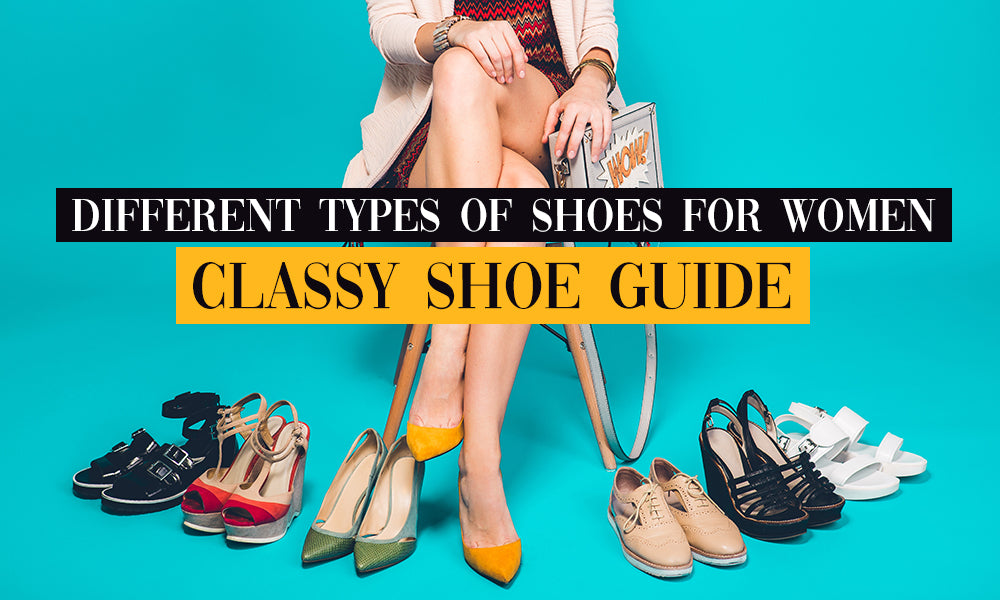 17 Different Types of Shoes for Women - Classy Shoe Guide – String & Thread